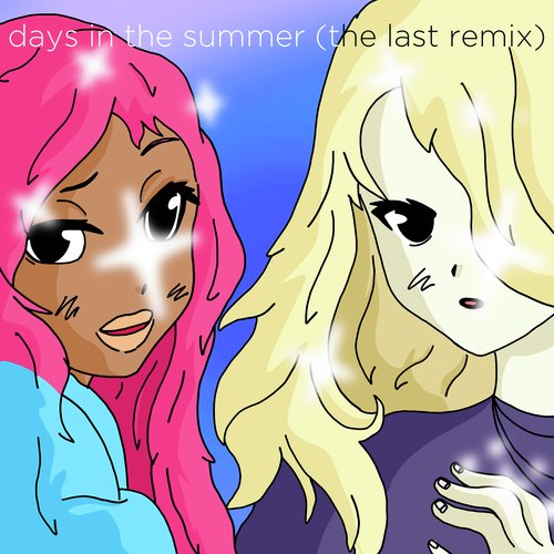 Days in the Summer (The Last Remix)