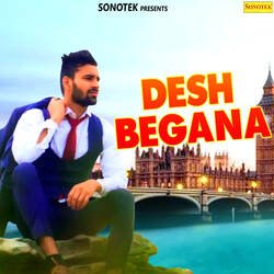 Desh Begana-CQAdVllmQkQ