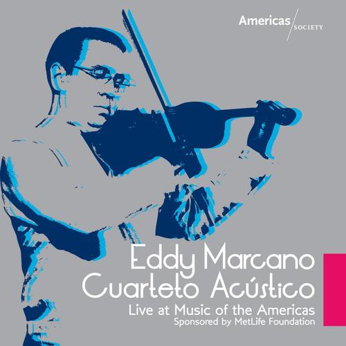 Eddy Marcano Cuarteto Acústico Live at Music of the Americas
