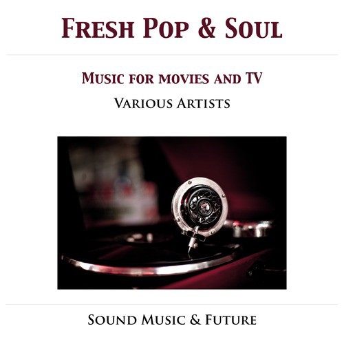 Fresh Pop & Soul - Music For Movies & TV