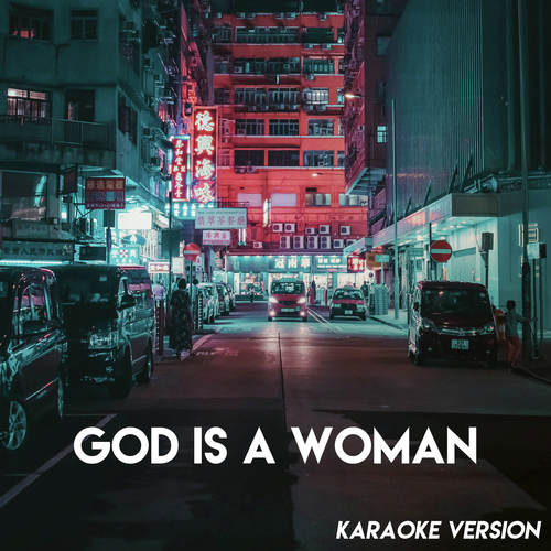 God is a woman (Karaoke Version)