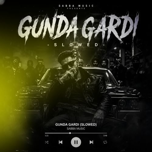 Gunda Gardi Slowed