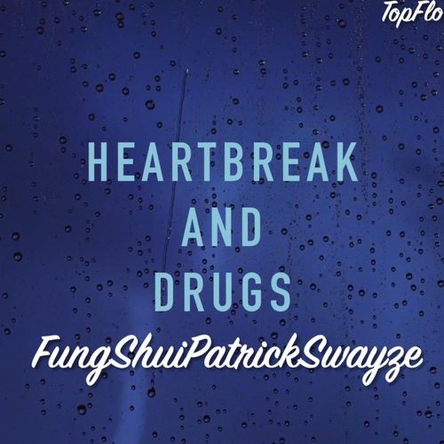 Heartbreak And Drugs