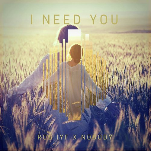 I Need You (Original Mix)