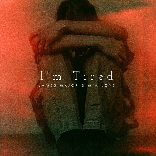 I'm Tired