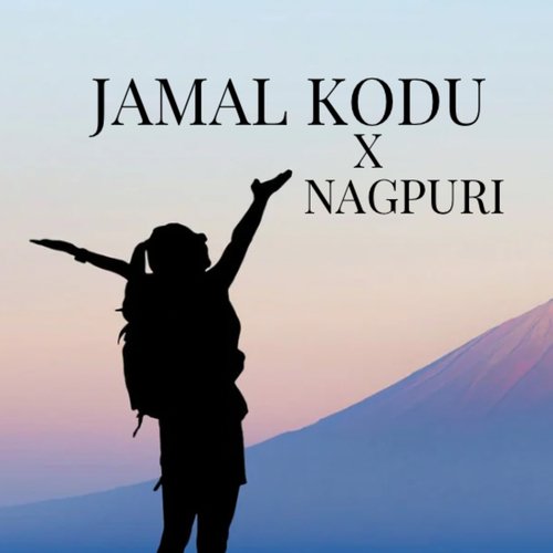 Jamal Kodu X Nagpuri