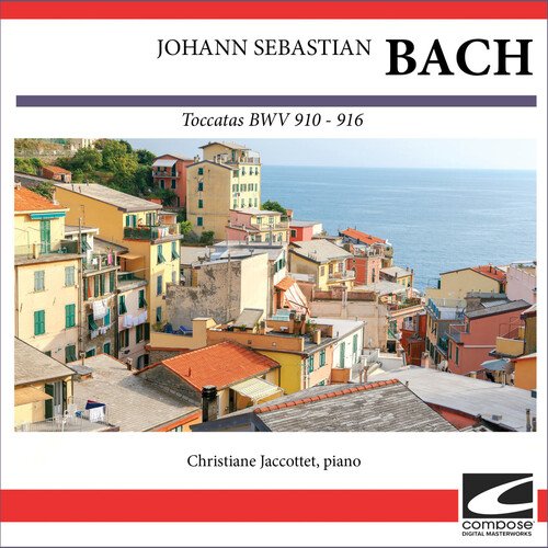 Johann Sebastian Bach - Toccatas BWV 910 - 916