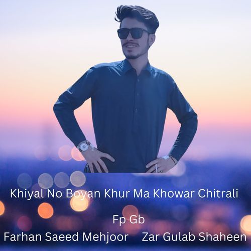 Khiyal No Boyan Khur Ma Khowar Chitrali