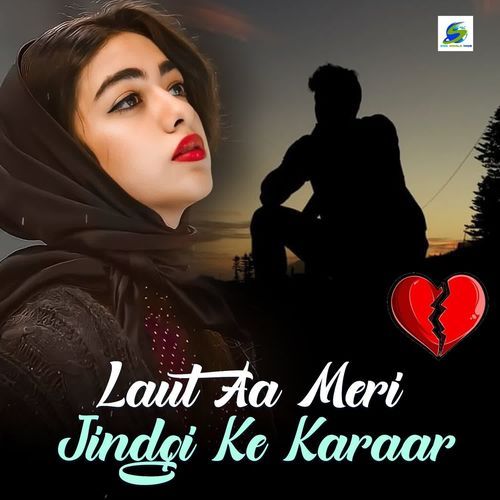 Laut Aa Meri Jindgi Ke Karaar