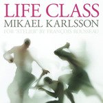 Life Class - Parts I-V