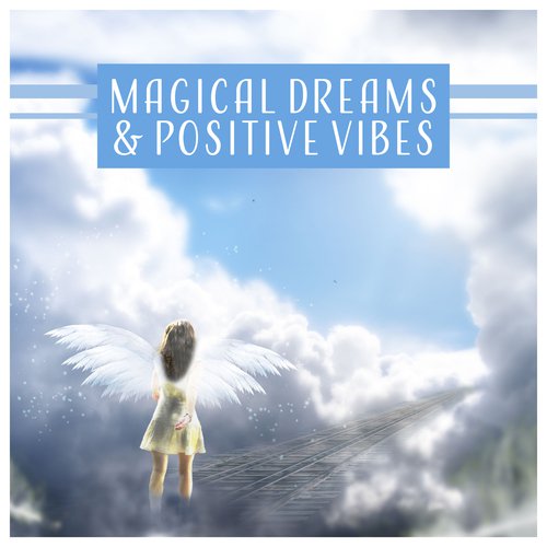 Magical Dreams & Positive Vibes - Calming Meditation, Healing Sleep Tones, Body Detox, Regeneration, Peaceful Music