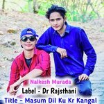 Masum Dil Ku Kr Kangal