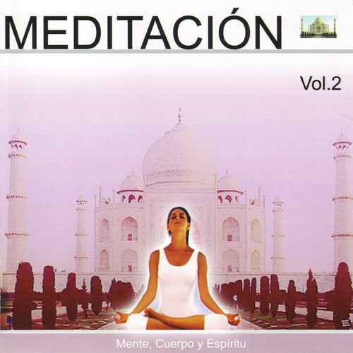 Meditación Vol. 2 (Mente, Cuerpo y Espíritu)