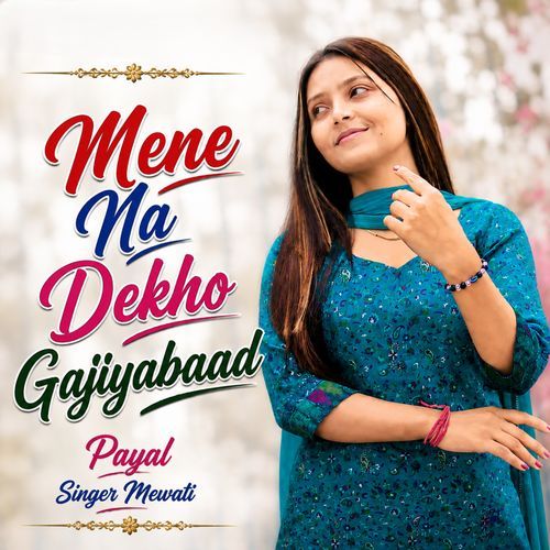 Mene Na Dekho Gajiyabaad