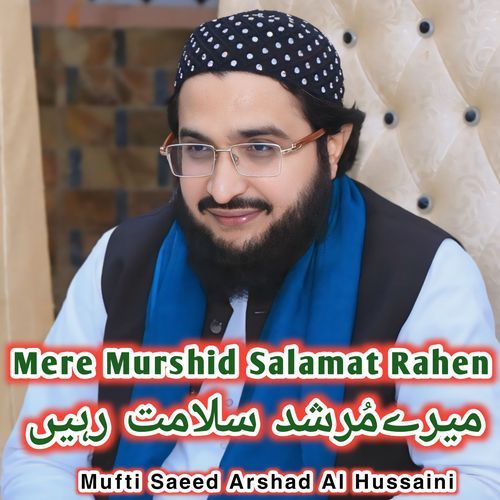 Mere Murshid Salamat Rahen