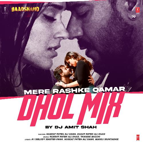 Mere Rashke Qamar Dhol Mix(Remix By Dj Amit Shah)