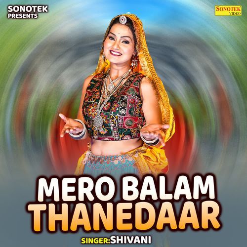 Mero Balam Thanedaar