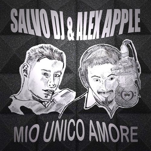 Mio unico amore (Alex apple Remix) cover art