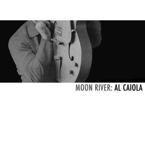 Moon River: Al Caiola