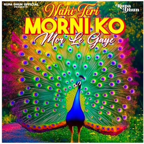 Naani Teri Morni Ko Mor Le Gaye