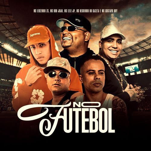 No Futebol (feat. Mc Lele JP & Mc Gustavo Boy)