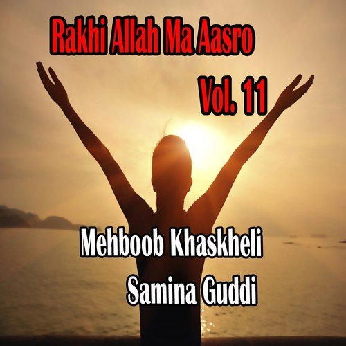 Rakhi Allah Ma Aasro, Vol. 11