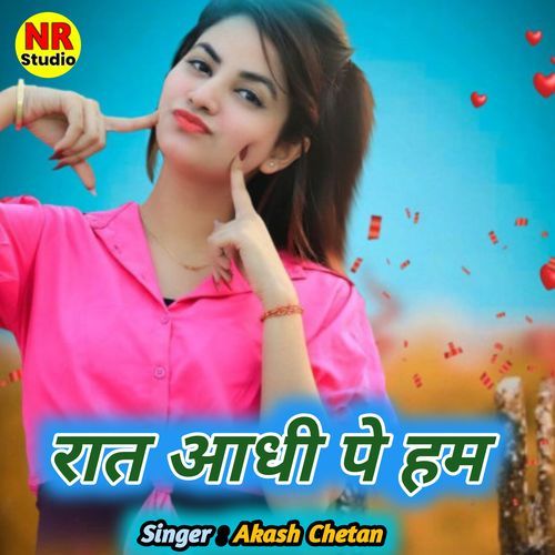 Rat Aadhi Pe Ham