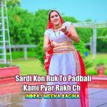 Sardi Kon Ruk To Padbali Kami Pyar Rakh Ch