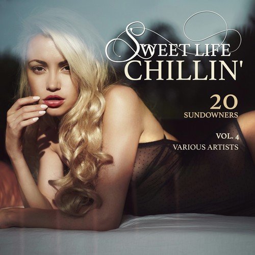 Sweet Life Chillin', Vol. 4 (20 Sundowners)