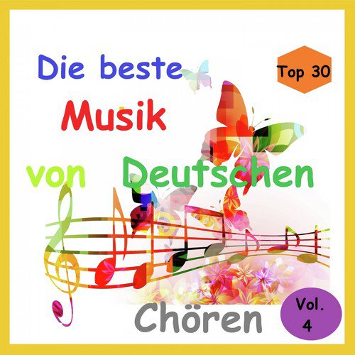 Top 30: Die beste Musik von Deutschen Chören, Vol. 4