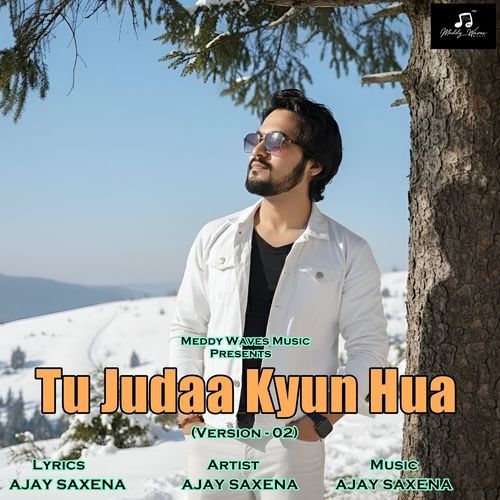 Tu Judaa Kyun Hua (Version - 02)