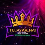 Tu pyar hai sirf mera