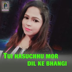 Tui Hasuchhu Mor Dil Ke Bhangi-QC0iADZcbWs