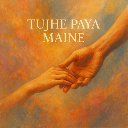 Tujhe Paya Maine