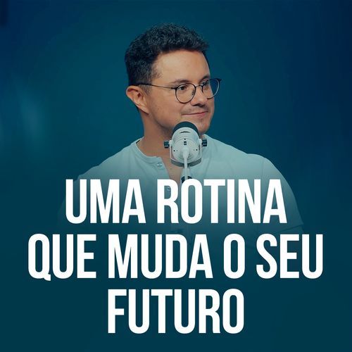 Uma rotina que muda o seu futuro_poster_image