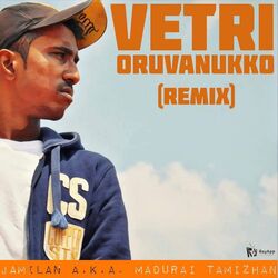 Vetri Oruvanukko (Remix Version)-BVlfAhpUbgc