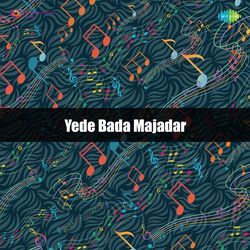 Yede Bada Majadar