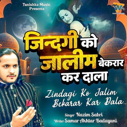 Zindagi Ko Jalim Bekrar Kar Dala