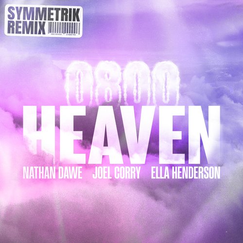 0800 HEAVEN (feat. Ella Henderson) [Symmetrik Remix] (Symmetrik Remix)