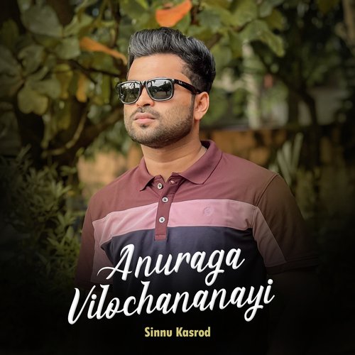 ANURAGA VILOCHANANAYI