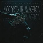 All Your Magic