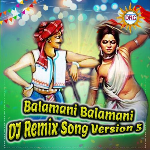 Balamani Balamani (DJ Remix Song Version 5)