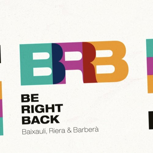 Be Right Back