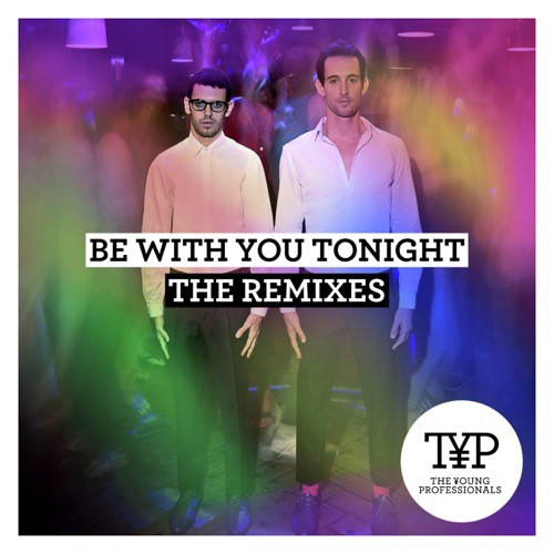 Be With You Tonight (The Remixes)