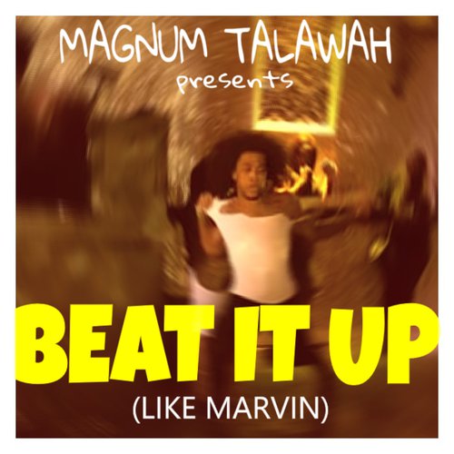 Beat It Up (Like Marvin)