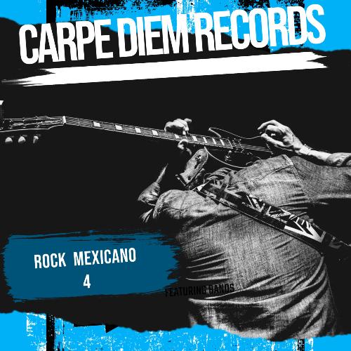 CARPE DIEM RECORDS (ROCK MEXICANO 4)