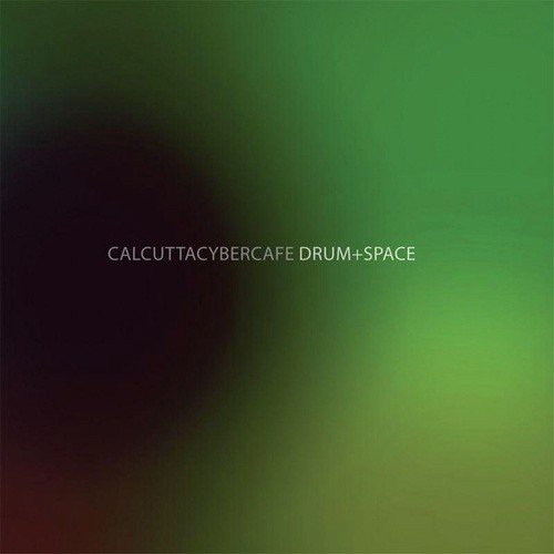 Calcutta Cyber Cafe - Drum & Space