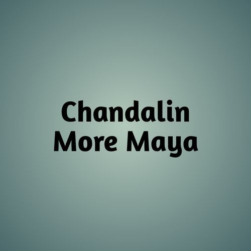 Chandalin More Maya