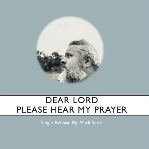 Dear Lord Please Hear My Prayer