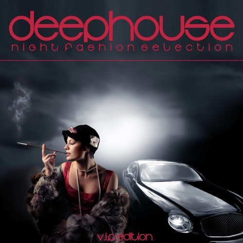Deep House (Night Fashion Selection)